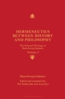 Hermeneutics between History and Philosophy : The Selected Writings of Hans-Georg Gadamer - Book