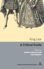 King Lear : A critical guide - Book
