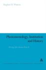 Phenomenology, Institution and History : Writings After Merleau-Ponty II - Book
