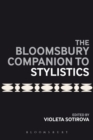 The Bloomsbury Companion to Stylistics - Book