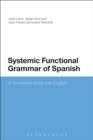 Systemic Functional Grammar of Spanish : A Contrastive Study with English - eBook