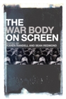 The War Body on Screen - Book