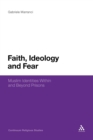 Faith, Ideology and Fear : Muslim Identities Within and Beyond Prisons - Book