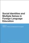 Social Identities and Multiple Selves in Foreign Language Education - eBook