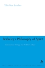 Berkeley's Philosophy of Spirit : Consciousness, Ontology and the Elusive Subject - eBook