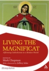 Living the Magnificat : Affirming Catholicism in a Broken World - eBook