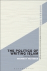 The Politics of Writing Islam : Voicing Difference - Book