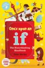 Once Upon an If : The Storythinking Handbook - eBook