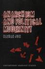 Anarchism and Political Modernity - Book