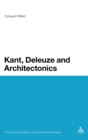 Kant, Deleuze and Architectonics - Book