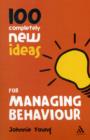 100 Completely New Ideas for Managing Behaviour - Book