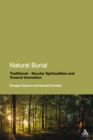 Natural Burial : Traditional - Secular Spiritualities and Funeral Innovation - eBook