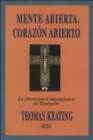 Mente Abierta, CorazA³n Abierto : La DimensiA³n Contemplativa del Evangelio - eBook