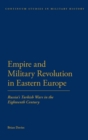 Empire and Military Revolution in Eastern Europe : Russia's Turkish Wars in the Eighteenth Century - Book