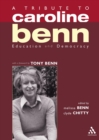 A Tribute to Caroline Benn : Education and Democracy - eBook