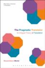 The Pragmatic Translator : An Integral Theory of Translation - eBook