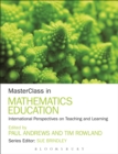 MasterClass in Mathematics Education : International Perspectives on Teaching and Learning - Book