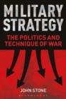 Military Strategy : The Politics and Technique of War - eBook