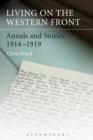 Living on the Western Front : Annals and Stories, 1914-1919 - eBook