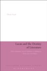Lacan and the Destiny of Literature : Desire, Jouissance and the Sinthome in Shakespeare, Donne, Joyce and Ashbery - eBook