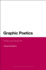 Graphic Poetics : Poetry as Visual Art - Book