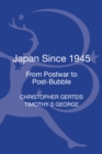 Japan Since 1945 : From Postwar to Post-Bubble - Book