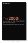 The 2000s: A Decade of Contemporary British Fiction - eBook