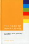 The Mood of Information : A Critique of Online Behavioural Advertising - Book