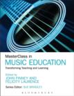 MasterClass in Music Education : Transforming Teaching and Learning - eBook