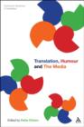 Translation, Humour and the Media : Translation and Humour Volume 2 - Book