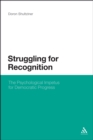 Struggling for Recognition : The Psychological Impetus for Democratic Progress - Book
