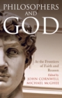 Philosophers and God : At the Frontiers of Faith and Reason - eBook