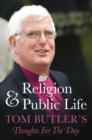 Religion and Public Life : Tom Butler's Thoughts for the Day - eBook