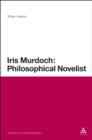 Iris Murdoch: Philosophical Novelist - eBook