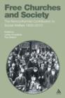 Free Churches and Society : The Nonconformist Contribution to Social Welfare 1800-2010 - eBook