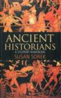 Ancient Historians : A Student Handbook - Book