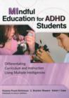 Mindful Education for ADHD Students : Differentiating Curriculum and Instruction using Multiple Intelligences - Book