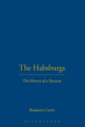 The Habsburgs : The History of a Dynasty - Book
