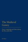 The Medieval Gentry : Power, Leadership and Choice during the Wars of the Roses - Book