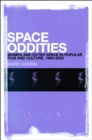 Space Oddities : Women and Outer Space in Popular Film and Culture, 1960-2000 - eBook