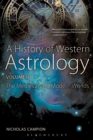 A History of Western Astrology Volume II : The Medieval and Modern Worlds - Book