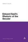 Edward Said's Rhetoric of the Secular - Book