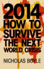 2014 : How to Survive the Next World Crisis - Book