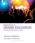 MasterClass in Drama Education : Transforming Teaching and Learning - Book