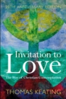 Invitation to Love 20th Anniversary Edition : The Way of Christian Contemplation - Book