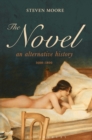 The Novel: An Alternative History, 1600-1800 - Book