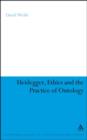 Heidegger, Ethics and the Practice of Ontology - Book