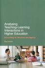 Analysing Teaching-Learning Interactions in Higher Education : Accounting for Structure and Agency - Book