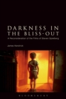 Darkness in the Bliss-Out : A Reconsideration of the Films of Steven Spielberg - eBook
