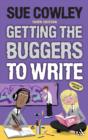 Getting the Buggers to Write : 3rd edition - eBook